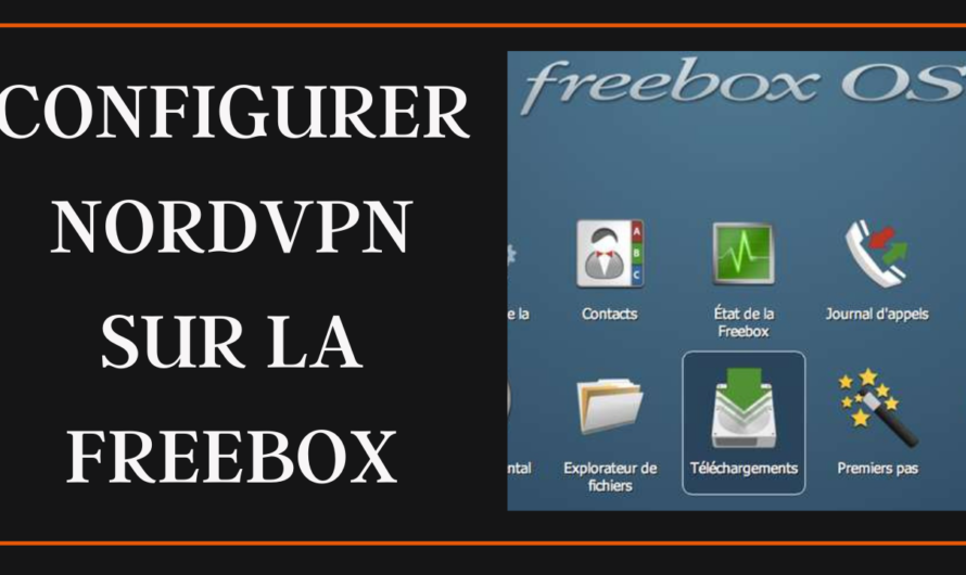 Télécharger sur la Freebox grâce à NordVPN
