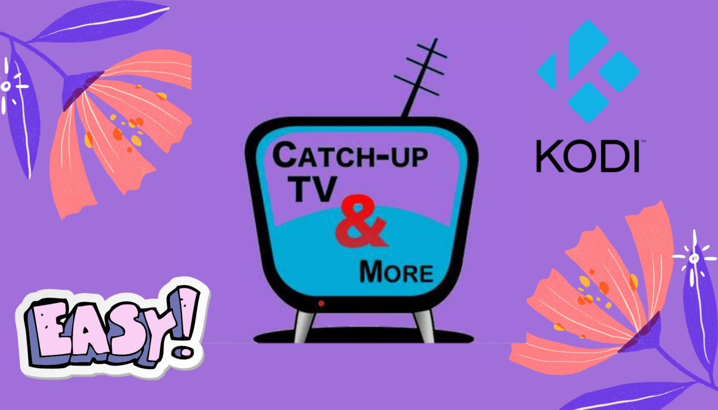Catch-Up TV & More sur Kodi