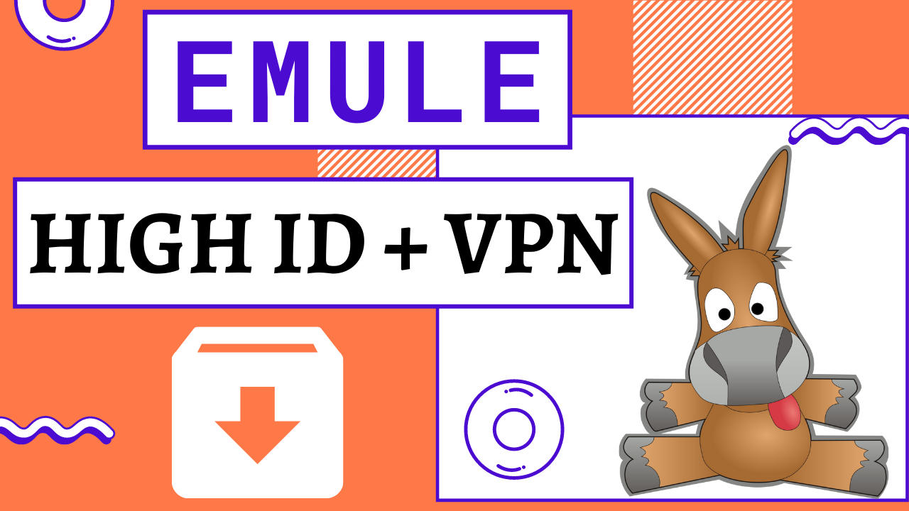 Private Internet Access + eMule = HighID