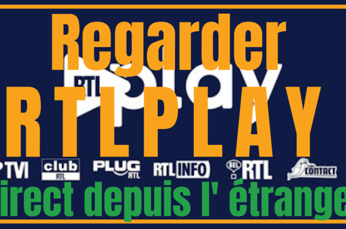 Regarder RTLplay en France grâce à un VPN