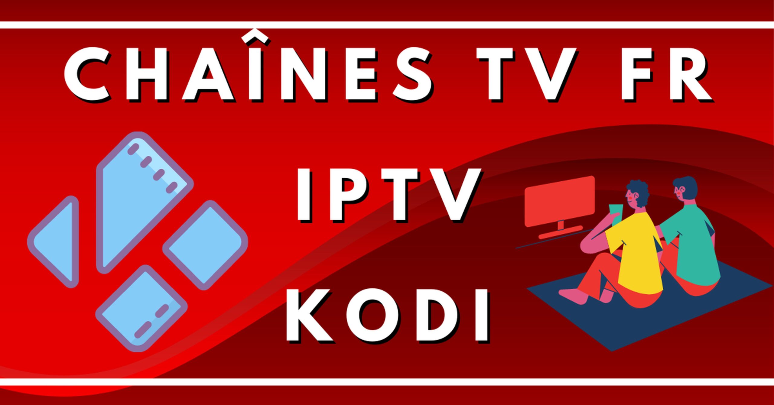 Regarder les chaînes TV françaises sur KODI à partir d' une URL M3U avec PVR IPTV Simple Client 15