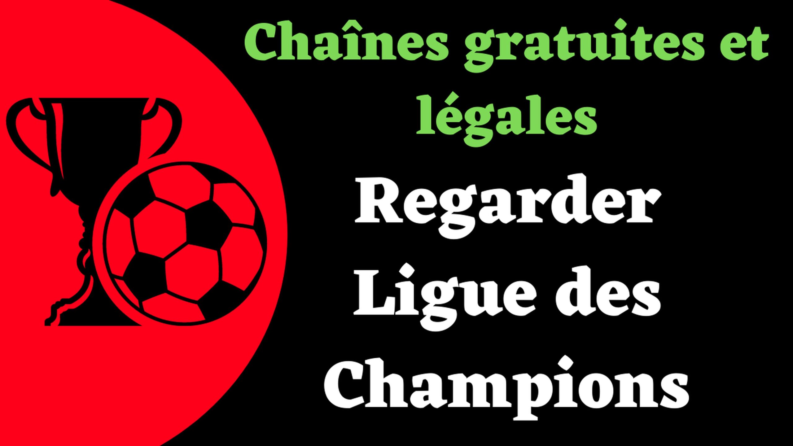 Regarder la Ligue des Champions en streaming gratuit