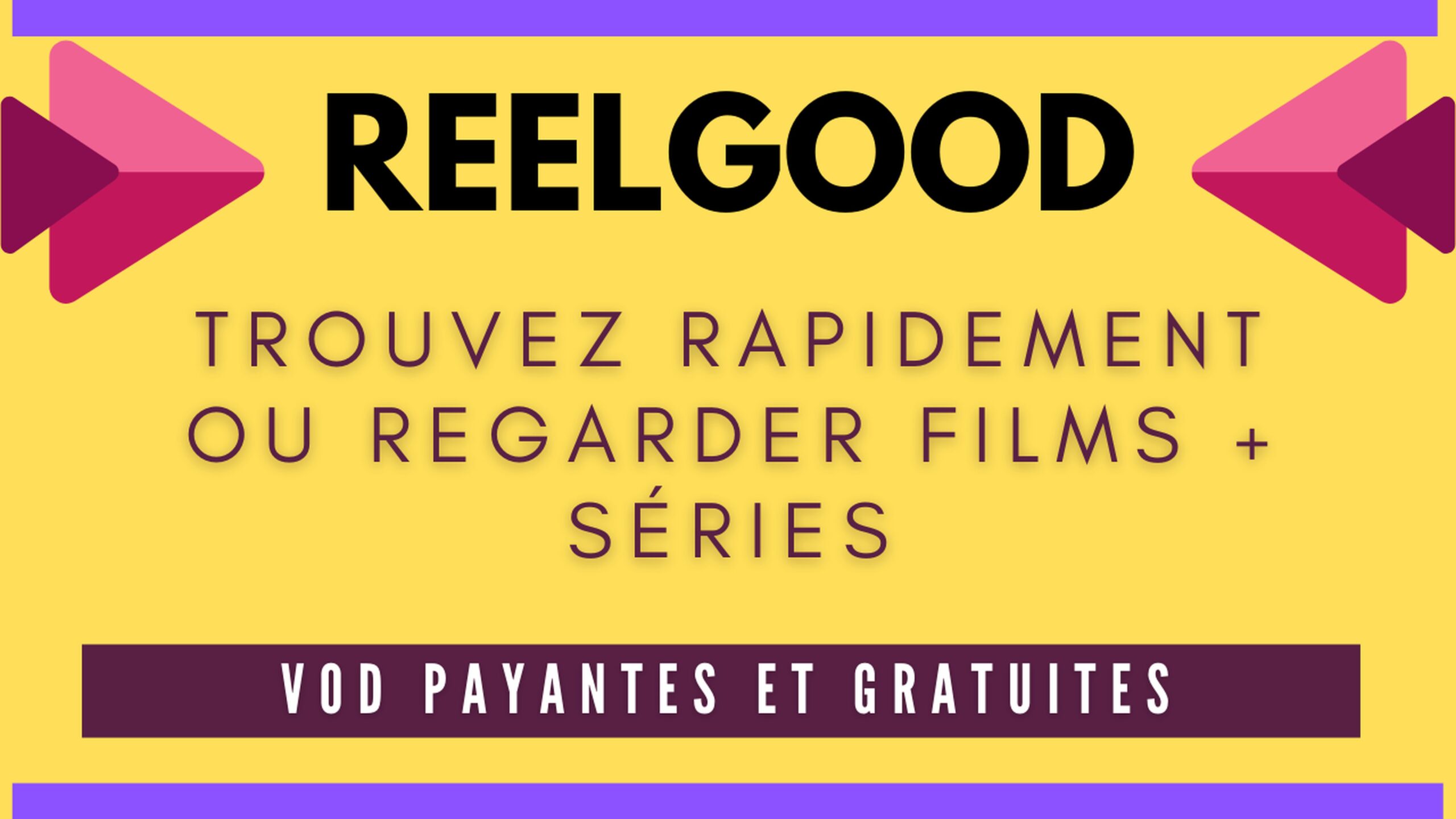 ReelGood – Où trouver vos films et séries ?
