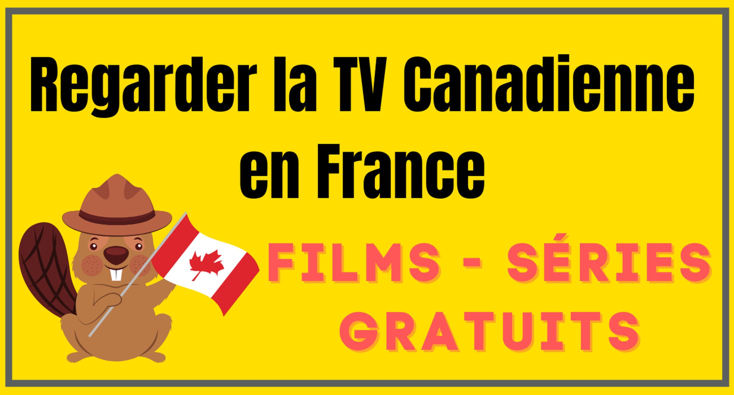 Regarder la télévision canadienne en France 6