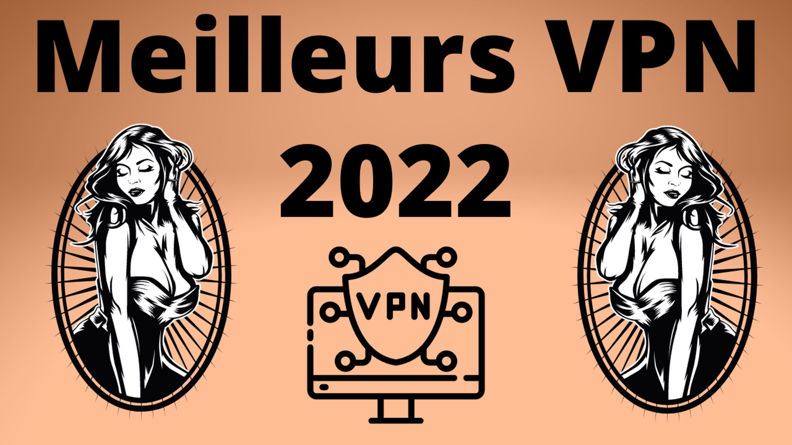 Meilleurs VPN 2022