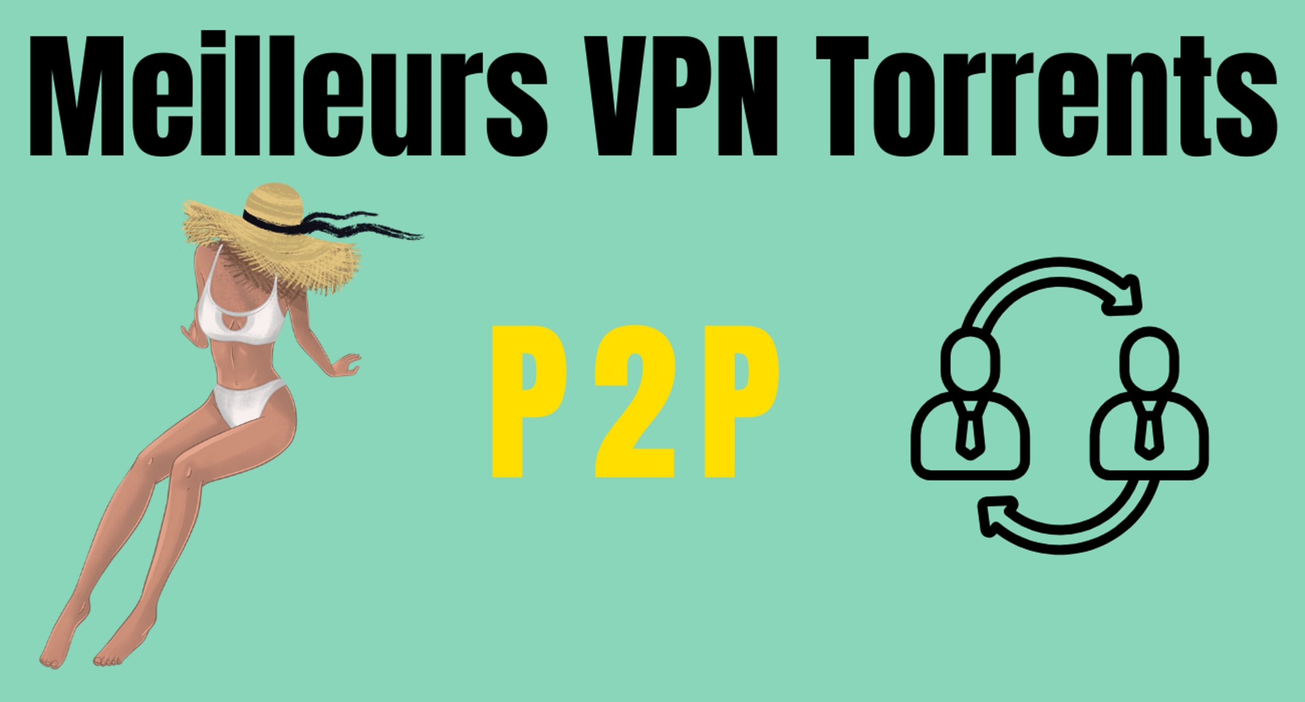Meilleurs VPN Torrents