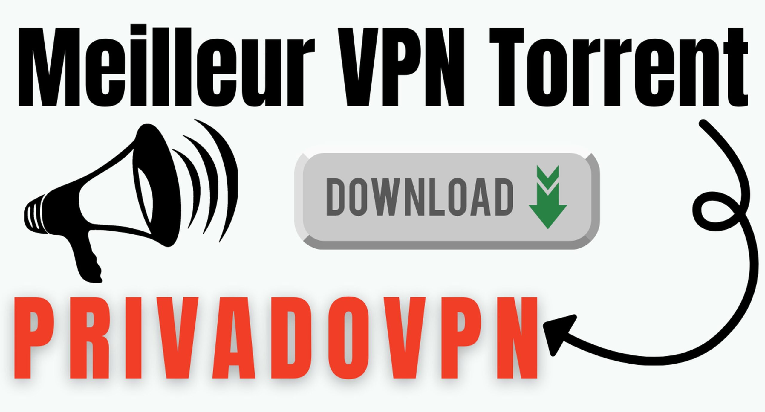 Meilleur VPN Torrent – Téléchargez anonymement avec PrivadoVPN