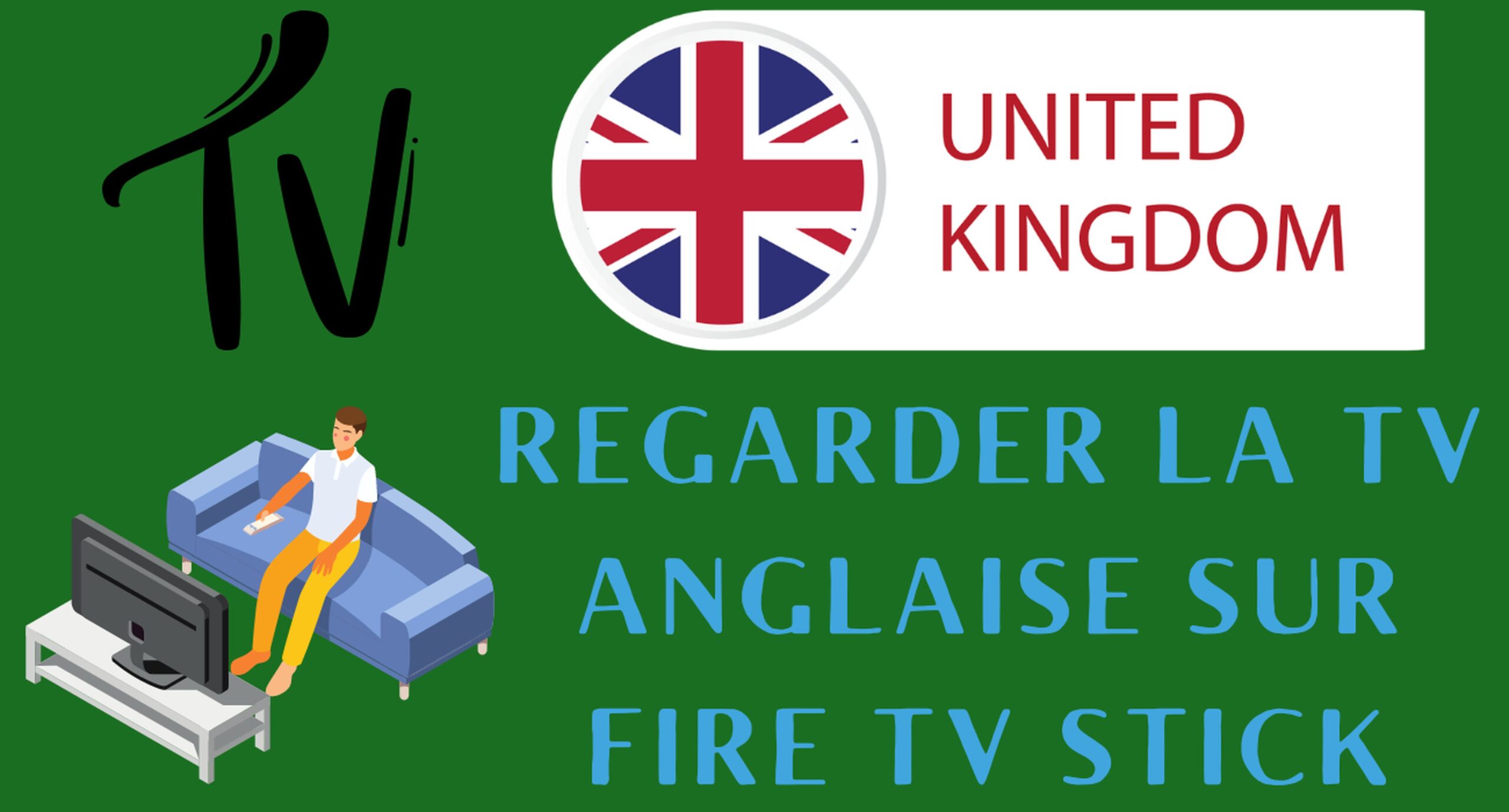 Comment regarder TV Anglaise sur Amazon Fire TV Stick 2