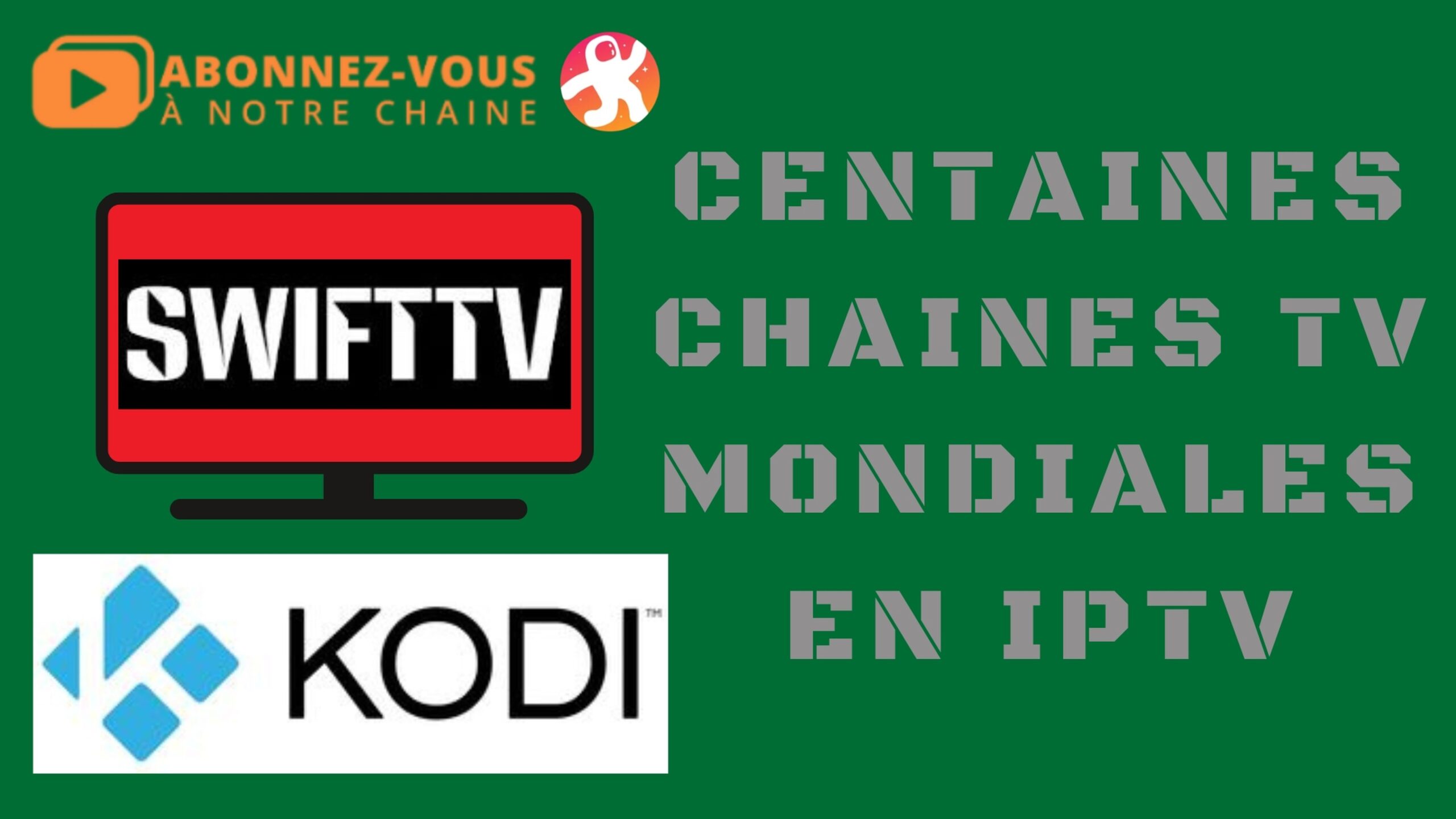 SwiftTv sur KODI - Chaînes IPTV mondiales gratuites 16