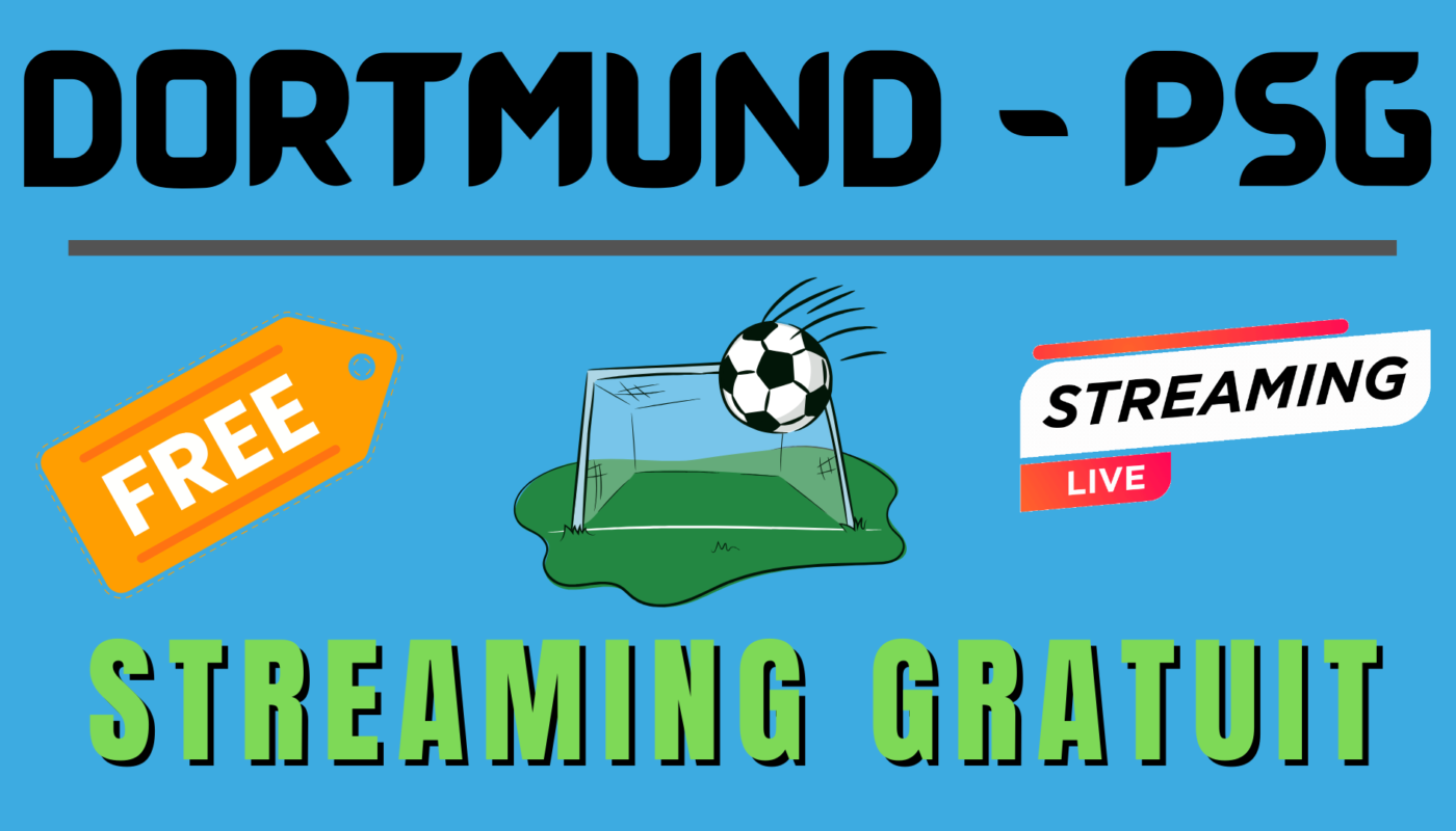 Dortmund PSG gratuit en streaming direct (Chaîne gratuite)