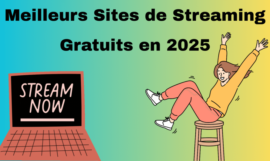 Streaming Gratuit : Meilleurs Sites pour Voir Films – Séries
