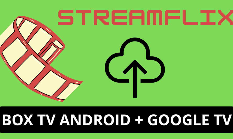 Comment installer StreamFlix sur BOX TV Android
