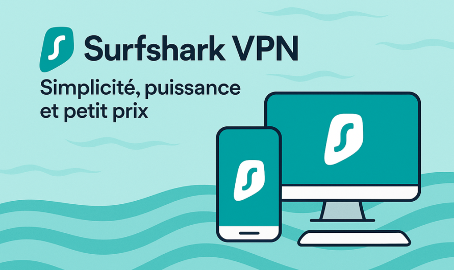 Surfshark : VPN premium à petit prix – test et avis 2025